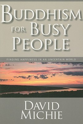 Buddhism For Busy People(English, Paperback, Michie David)