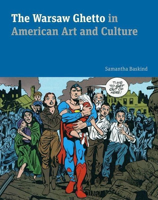The Warsaw Ghetto in American Art and Culture(English, Hardcover, Baskind Samantha)