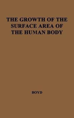 The Growth of the Surface Area of the Human Body.(English, Hardcover, unknown)