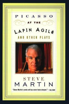 Picasso at the Lapin Agile and Other Plays(English, Paperback, Martin Steve)