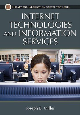 Internet Technologies and Information Services(English, Paperback, Miller Joseph B. MD)