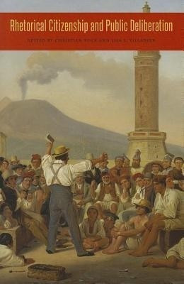 Rhetorical Citizenship and Public Deliberation(English, Hardcover, unknown)