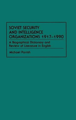 Soviet Security and Intelligence Organizations 1917-1990(English, Hardcover, Parrish Michael)