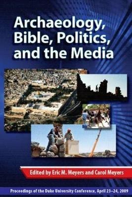 Archaeology, Bible, Politics, and the Media(English, Hardcover, unknown)