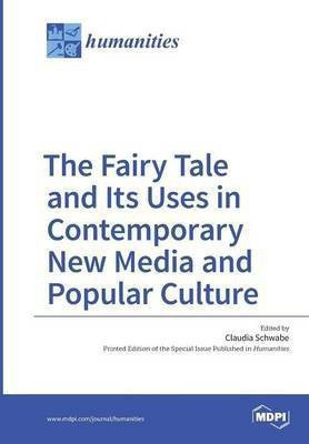 The Fairy Tale and Its Uses in Contemporary New Media and Popular Culture(English, Paperback, unknown)