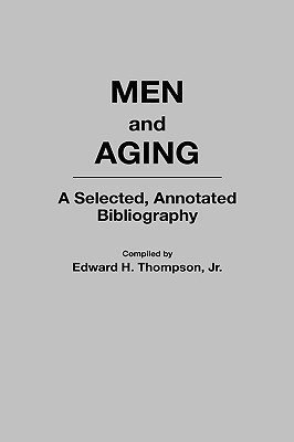 Men and Aging(English, Hardcover, Thompson Edward H.)