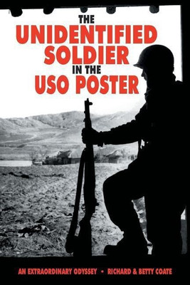 The Unidentified Soldier in the USO Poster(English, Paperback, Coate Richard, Betty)