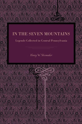 In the Seven Mountains(English, Paperback, Shoemaker Henry W.)