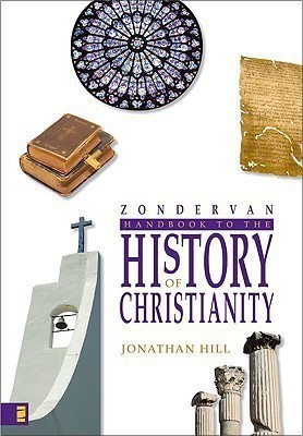 Zondervan Handbook to the History of Christianity(English, Hardcover, Hill Jonathan)