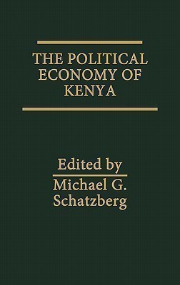 The Political Economy of Kenya(English, Hardcover, Schatzberg Michael G.)
