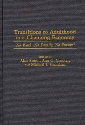 Transitions to Adulthood in a Changing Economy(English, Hardcover, Booth Alan)