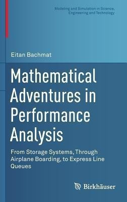 Mathematical Adventures in Performance Analysis(English, Hardcover, Bachmat Eitan)