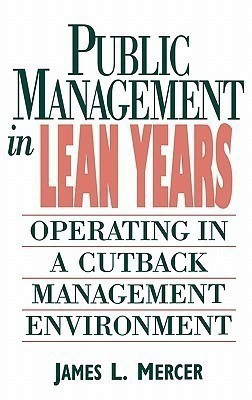Public Management in Lean Years(English, Hardcover, Mercer James L.)
