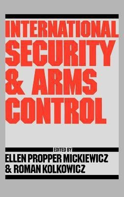 International Security and Arms Control(English, Hardcover, Mickiewicz Ellen)