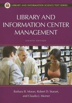 Library and Information Center Management, 8th Edition(English, Paperback, Stueart Robert D.)