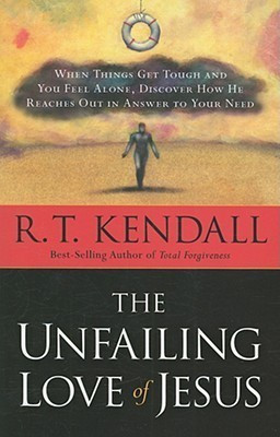Unfailing Love Of Jesus, The(English, Paperback, Kendall R.T.)