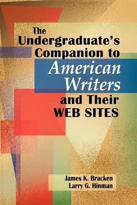 The Undergraduate's Companion to American Writers and Their Web Sites(English, Paperback, Hinman Larry G.)