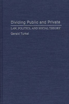Dividing Public and Private(English, Hardcover, Turkel Gerald)