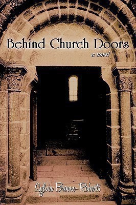 Behind Church Doors(English, Paperback, Sylvia Brown-Roberts Brown-Roberts)