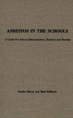 Asbestos in the Schools(English, Hardcover, Harvey Carolyn)