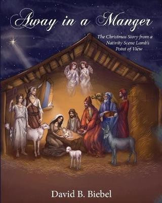 Away in a Manger (Revised-8x10 edition)(English, Paperback, Biebel David)