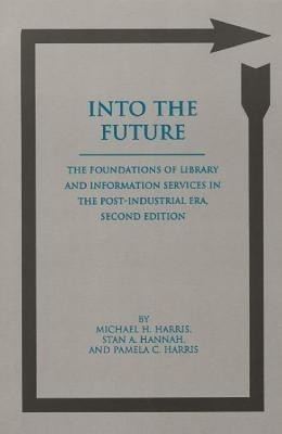 Into the Future(English, Paperback, Harris Michael H.)