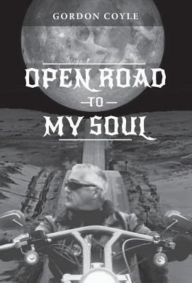 Open Road to my Soul(English, Hardcover, Coyle Gordon)