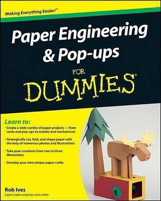 Paper Engineering and Pop-ups For Dummies(English, Electronic book text, Ives Rob)