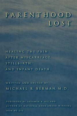 Parenthood Lost(English, Paperback, Berman Michael R. M.D.)