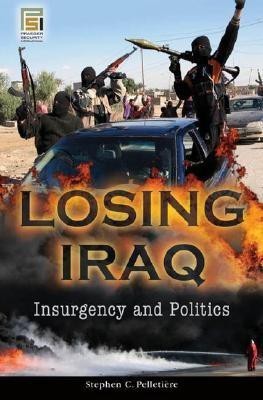 Losing Iraq(English, Hardcover, Pelletiere Stephen C.)