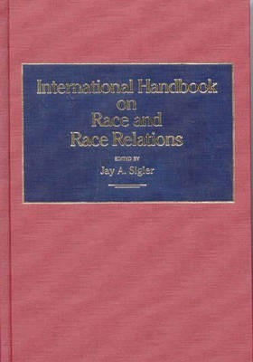 International Handbook on Race and Race Relations(English, Hardcover, Sigler Jay A.)