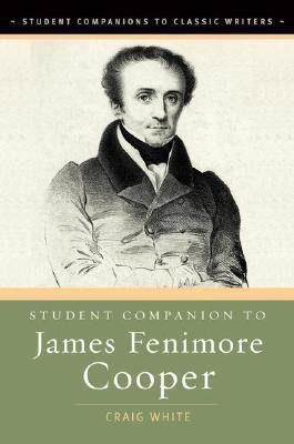 Student Companion to James Fenimore Cooper(English, Hardcover, White Craig)