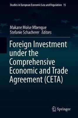 Foreign Investment Under the Comprehensive Economic and Trade Agreement (CETA)(English, Hardcover, unknown)