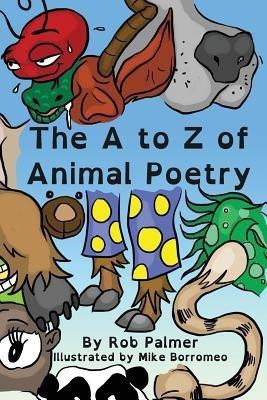 The A to Z of Animal Poetry(English, Paperback, Palmer Rob)
