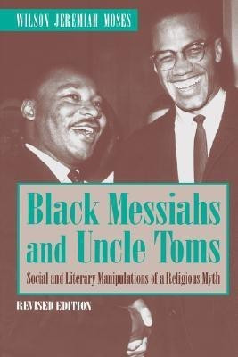Black Messiahs and Uncle Toms(English, Paperback, Moses Wilson J.)