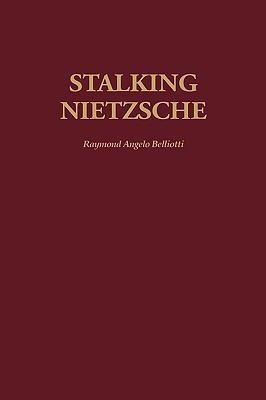 Stalking Nietzsche(English, Hardcover, Belliotti Raymond A.)