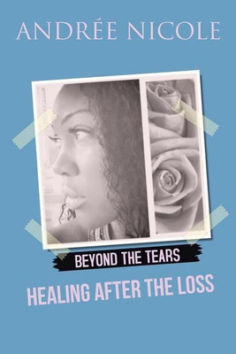Beyond the Tears(English, Paperback, Nicole Andree)