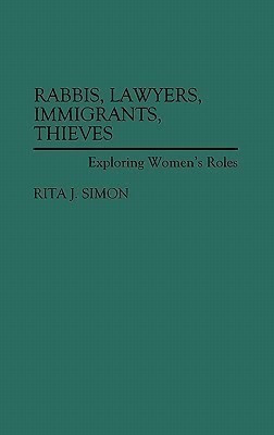 Rabbis, Lawyers, Immigrants, Thieves(English, Hardcover, Simon Rita J.)