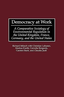 Democracy at Work(English, Hardcover, Muench Richard)