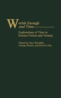 Worlds Enough and Time(English, Hardcover, unknown)