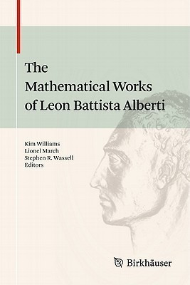 The Mathematical Works of Leon Battista Alberti(English, Hardcover, unknown)