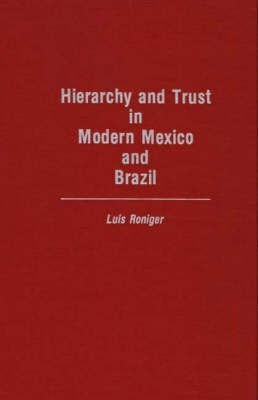 Hierarchy and Trust in Modern Mexico and Brazil(English, Hardcover, Roniger Luis)