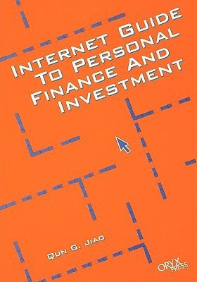 Internet Guide to Personal Finance and Investment(English, Paperback, Jiao Qun G.)
