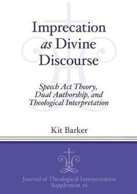 Imprecation as Divine Discourse(English, Paperback, Barker Kit)