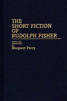 The Short Fiction of Rudolph Fisher(English, Hardcover, unknown)