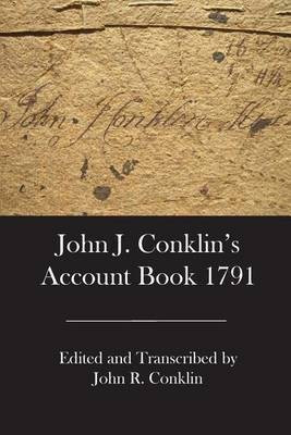John J. Conklin's Account Book 1791(English, Paperback, Conklin John R)