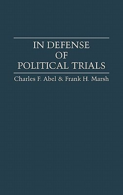 In Defense of Political Trials(English, Hardcover, Abel Charles F.)