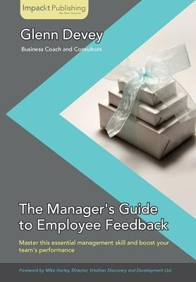 The Manager's Guide to Employee Feedback(English, Electronic book text, Devey Glenn Robert)