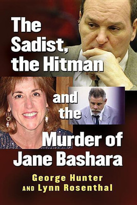 The Sadist, the Hitman and the Murder of Jane Bashara(English, Paperback, Hunter George)