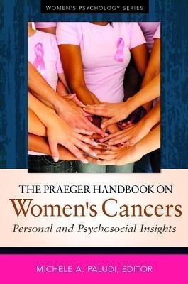 The Praeger Handbook on Women's Cancers(English, Hardcover, unknown)